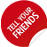 Tell your friends